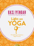 B.K.S Iyengar - Licht auf Yoga: Der entscheidende Leitfaden für Yoga-Praxis-Buch (Paperback)